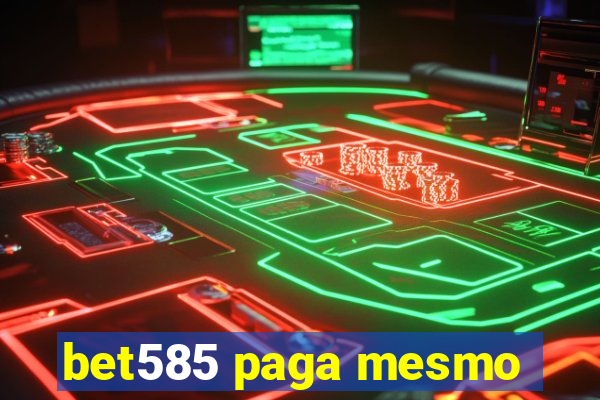 bet585 paga mesmo